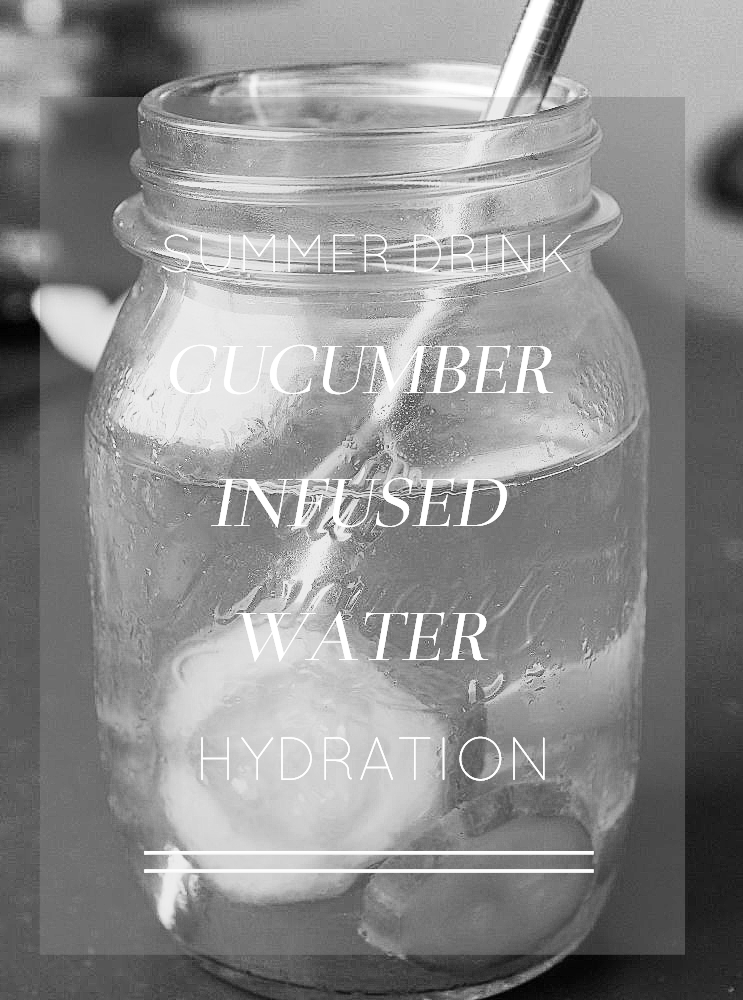 Cucumber Water - aka the best infused water ever